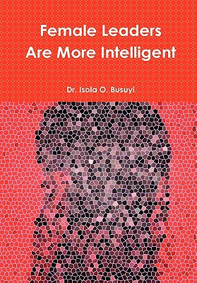 Libro Female Leaders Are More Intelligent - Isola, Busuyi