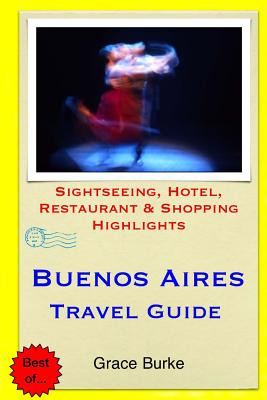 Libro Buenos Aires Travel Guide: Sightseeing, Hotel, Rest...