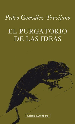 El Purgatorio De Las Ideas, De González-trevijano, Pedro. Editorial Galaxia Gutenberg, S.l., Tapa Dura En Español