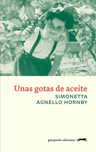 Libro Unas Gotas De Aceite - Agnello Hornby, Simonetta