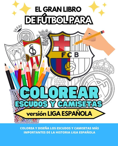 Libro: Libro Para Colorear Escudos De Equipos De Fútbol De L