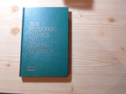 The Pediatric Clinics Of North America - Evans,d'angio, Koop