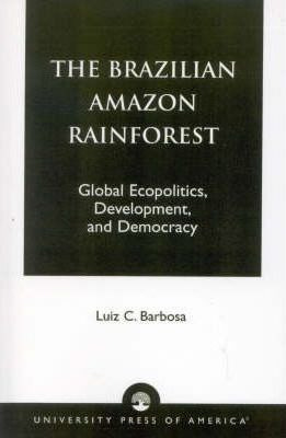 Libro The Brazilian Amazon Rainforest - Luiz C. Barbosa