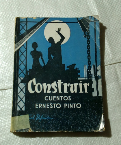 Construir: (cuentos). Pinto, Ernesto