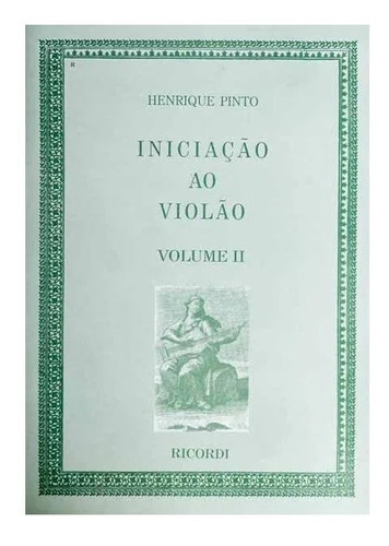 Método Iniciação Ao Violão Vol.2 - Henrique Pinto 