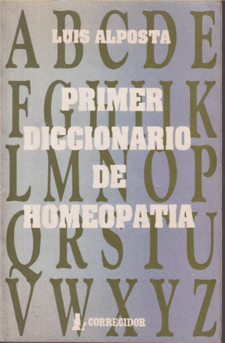 Primer Diccionario De Homeopatia Luis Alposta 