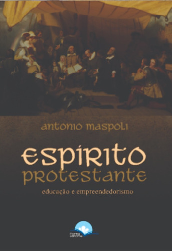 Imagem 1 de 1 de Espírito Protestante: Educação E Empreendedorismo