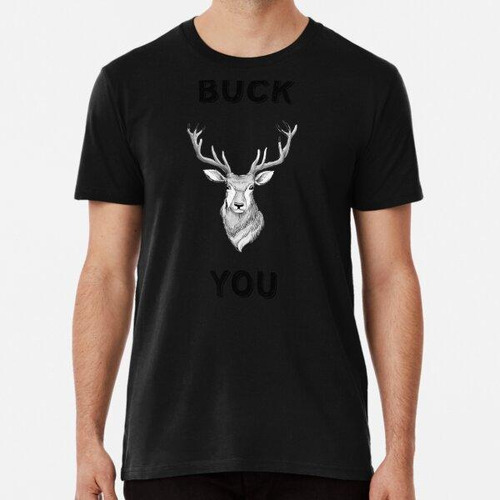 Remera Buck You Play On Words Hunter Humor Juego De Palabras