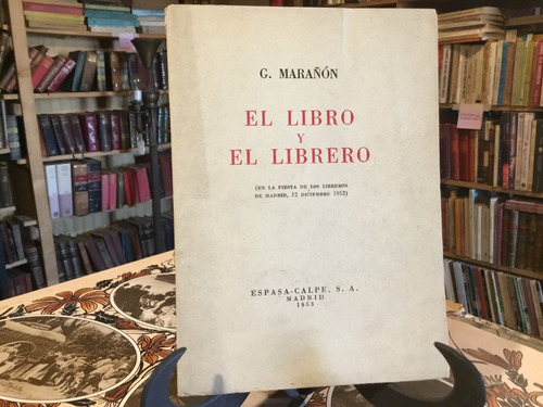 Marañón El Libro Y El Librero Fiesta Libreros Madrid 1952