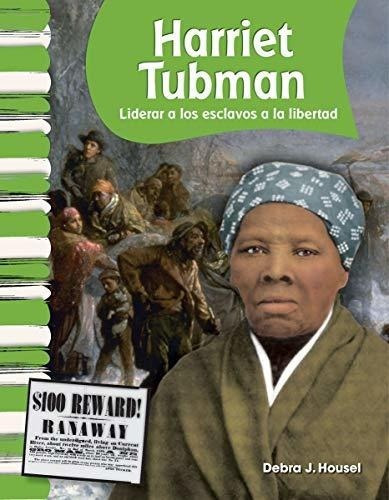 Harriet Tubman (spanish Version) Social Studies..., De Debra J. Housel. Editorial Teacher Created Materials En Español
