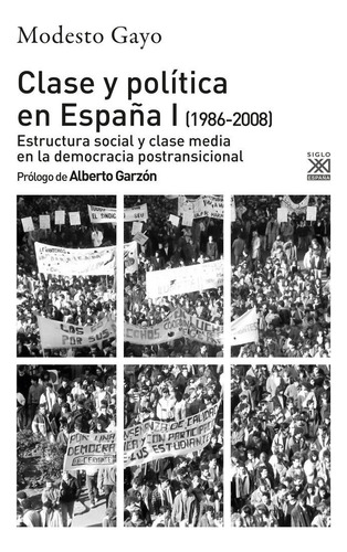 Historia De La Locura En Espaãâa: Estructura Social Y Clase Media En La Democracia Postransicional, De Modesto Gayo., Vol. 1. Editorial Siglo Xxi, Tapa Blanda En Español