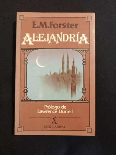 Alejandría - E.m Forster - Ed Seix Barral 