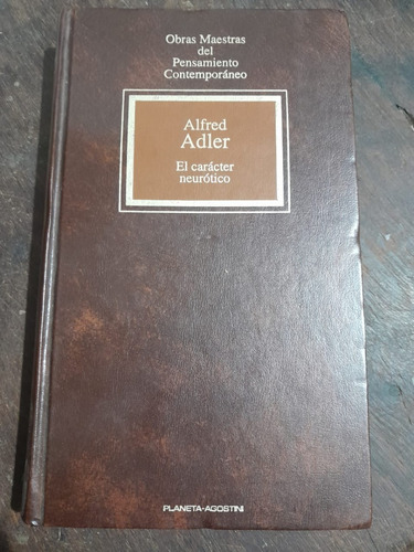 Alfred Adler El Carácter Neurótico 