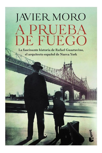 A Prueba De Fuego: A Prueba De Fuego, De Javier Moro. Serie No Aplica Editorial Espasa, Tapa Blanda, Edición 1 En Español, 2020