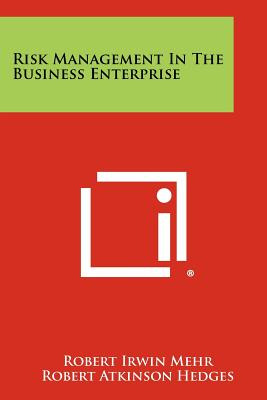 Libro Risk Management In The Business Enterprise - Mehr, ...