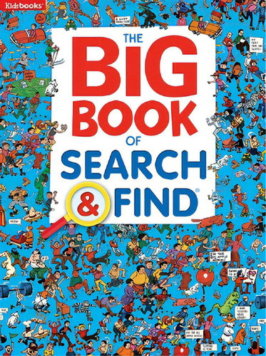 Big Book Of Search & Find, De Kidsbooks. Editorial Kidsbooks Llc, Tapa Dura En Inglés