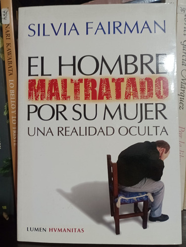 El Hombre Maltratado Por Su Mujer - Silvia Fairman