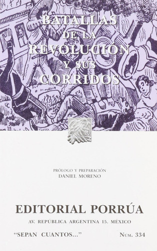 Batallas de la Revolución y sus corridos: No, de Sin ., vol. 1. Editorial Porrúa, tapa pasta blanda, edición 3 en español, 2015