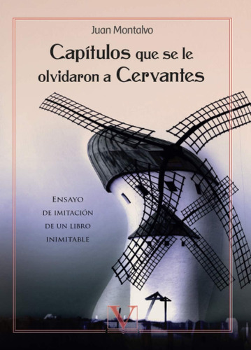 Libro: Capítulos Que Se Olvidaron A Cervantes: Ensayo Imi