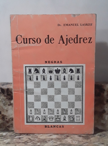 Libro Curso De Ajedrez - Enmanuel Lasker