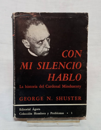 Con Mi Silencio Hablo - George Shuster