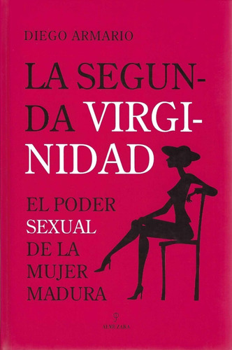 La Segunda Virginidad. Diego Armario Editorial Almuzara