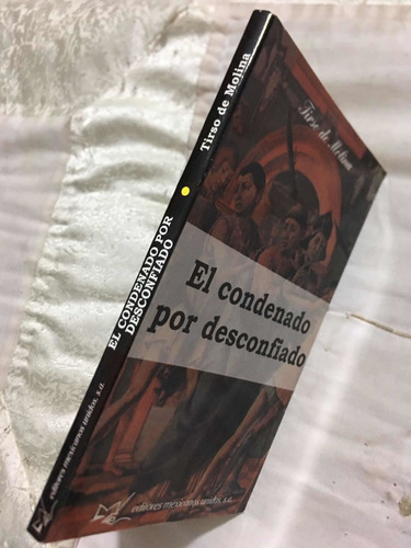 El Condenado Por Desconfiado Autor Tirso De Molína Editorial