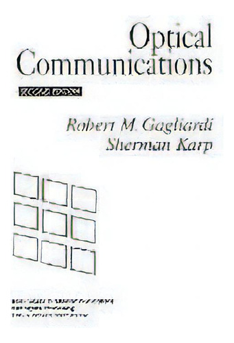Optical Communications, De Robert M. Gagliardi. Editorial John Wiley & Sons Inc, Tapa Dura En Inglés