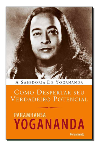 Libro Como Despertar Seu Verdadeiro Potencial De Yogananda,