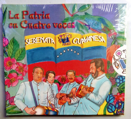 Serenata Guayanesa La Patria En Cuatro Voces Cd Nuevo