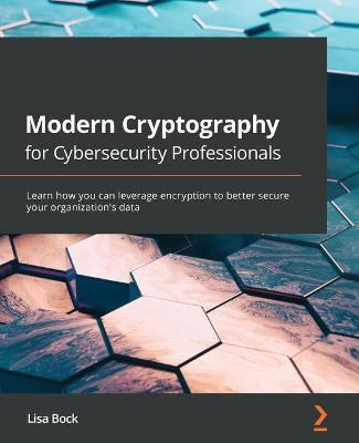 Libro Modern Cryptography For Cybersecurity Professionals...