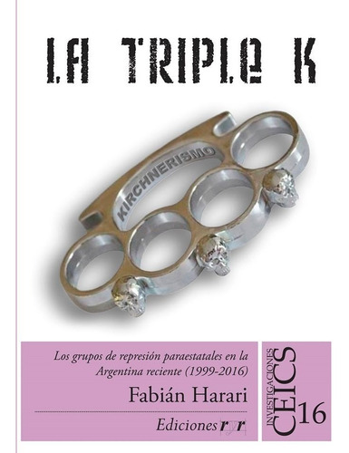 Triple K Grupos De Represion Paraestatales 1999-2016 Harari