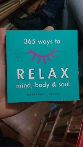 365 Ways To Relax Mind Body & Sould 