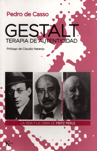 Gestalt, terapia de autenticidad (N.P.): La vida y la obra de Fritz Perls, de De Casso, Pedro. Editorial Kairos, tapa blanda en español, 2010