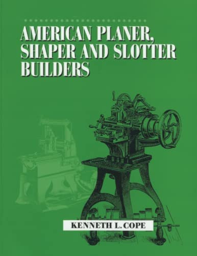 American Planer, Shaper And Slotter Builders, De Cope, Kenneth L.. Editorial Astragal Press, Tapa Blanda En Inglés