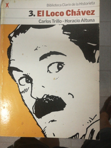 Libro El Loco Chávez Biblioteca Clarín De La Historieta 3
