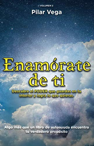 Enamorate De Ti: Descubre El Poder Que Guardas En Tu Interio