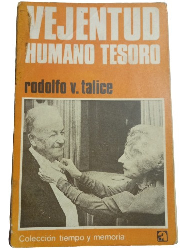 Rodolfo Talice. Vejentud Humano Tesoro