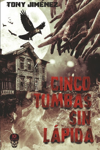 Libro 5 Tumbas Sin Lapida - Tony Jimenez