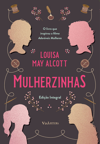 Mulherzinhas – Adoráveis Mulheres, de Louisa May Alcott. Editora VIA LEITURA em português