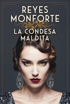 La Condesa Maldita - Reyes Monforte