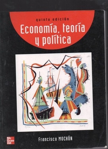 Economia Teoria Y Politica Francisco Mochon Mc Graw Hill