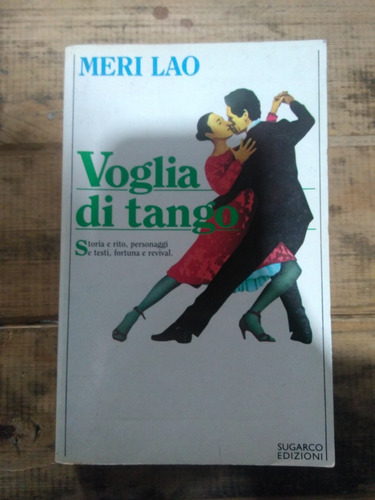 Voglia Di Tango. Merli Lao. Storia E Rito, Personaggi E Test