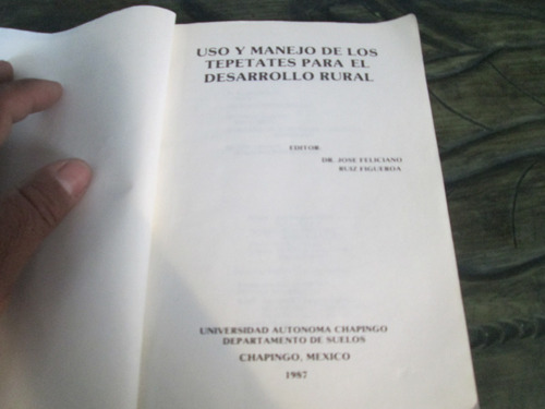 Uso Y Manejo De Los Tepetates Para El Desarrollo Rural (Usado)