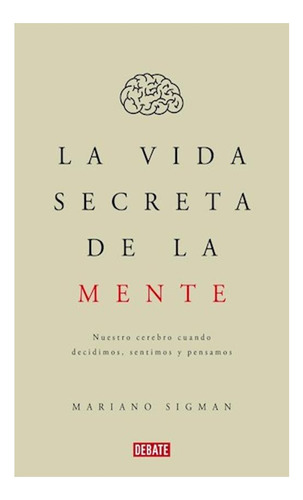 La Vida Secreta De La Mente