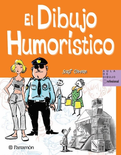 El Dibujo Humorístico -  Fundamentos Del Humor Gráfico