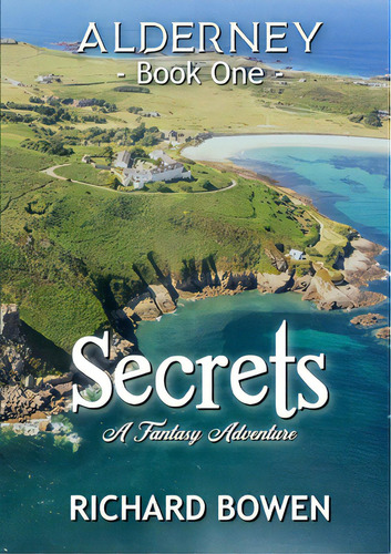 Secrets: Alderney - Book One, De Bowen, Richard. Editorial Lulu Pr, Tapa Blanda En Inglés