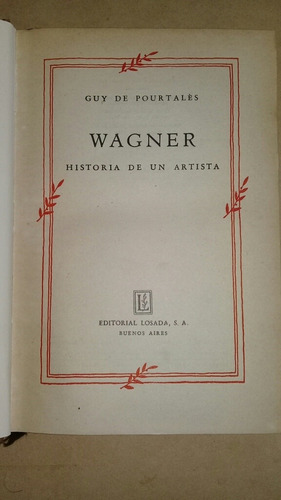 Wagner Historia De Un Artista - Guy De Pourtales