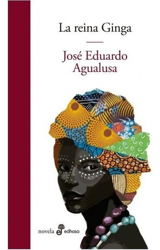 La Reina Ginga - José Eduardo Agualusa