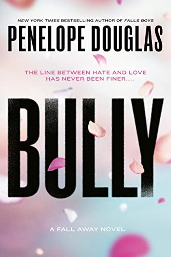 Book : Bully (the Fall Away Series) - Douglas, Penelope